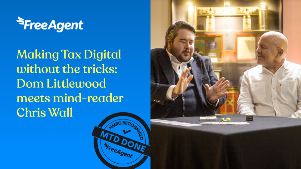 Making Tax Digital without the tricks: Dom Littlewood meets mind-reader Chris Wall