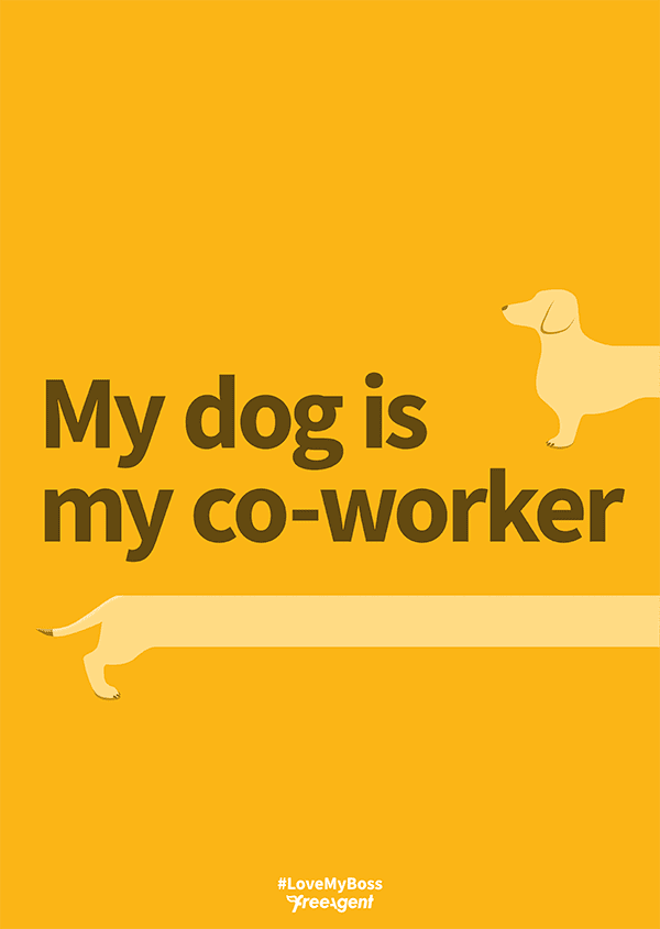 An illustration of a dog with the front part of the body coming in from the top right and the back part starting at the bottom left and off to the bottom right with the words 'My dog is my co-worker'.