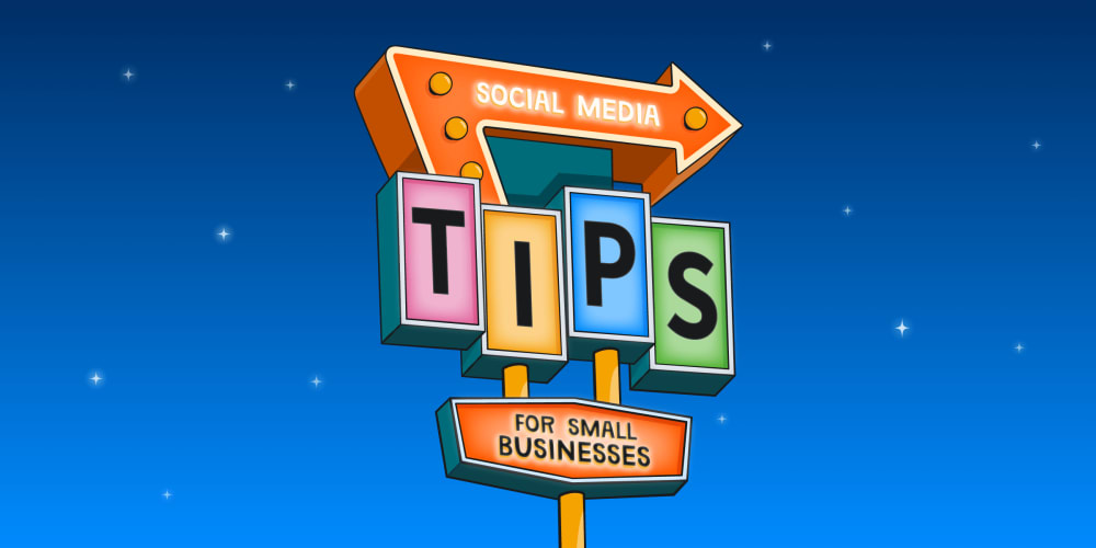 Colourful neon roadside sign that reads ‘social media tips for small businesses’. 